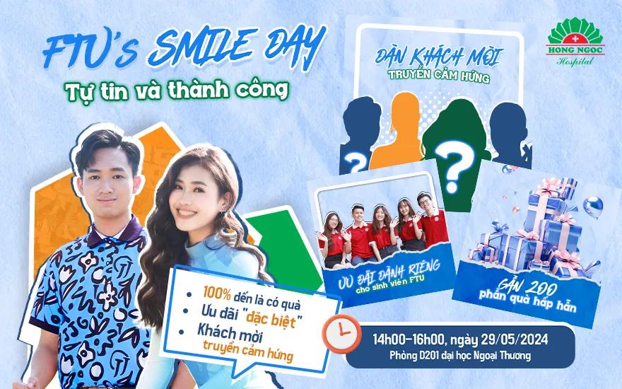 Răng Hàm Mặt Bệnh Viện Hồng Ngọc: “FTU’S SMILE DAY - TỰ TIN VÀ THÀNH CÔNG” tại Đại học Ngoại Thương